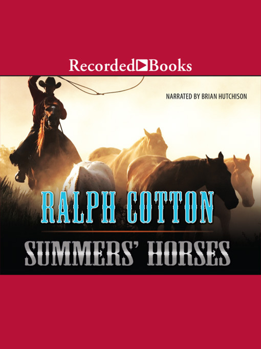 Title details for Summer's Horses by Ralph Cotton - Available